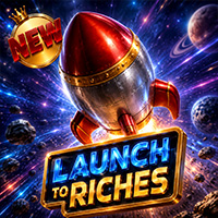 Launch to Riches